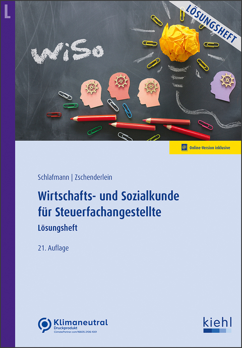 Wirtschafts- und Sozialkunde für Steuerfachangestellte - Lösungsheft - Lutz Schlafmann, Oliver Zschenderlein