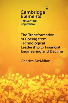 The Transformation of Boeing from Technological Leadership to Financial Engineering and Decline - Charles McMillan