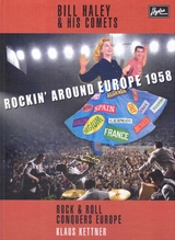 Bill Haley &amp; His Comets - Rockin´ Around Europe 1958 - Klaus Kettner