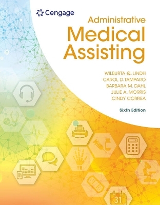 Bundle: Administrative Medical Assisting, 6th + Mindtap Medical Assisting, 2 Terms (12 Months) Printed Access Card - Wilburta Q Lindh, Carol D Tamparo, Barbara M Dahl, Julie Morris, Cindy Correa