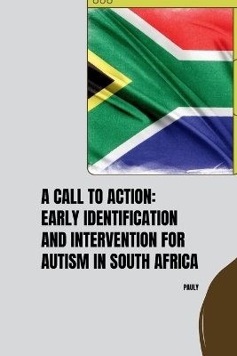 A Call to Action: Early Identification and Intervention for Autism in South Africa -  PAULY