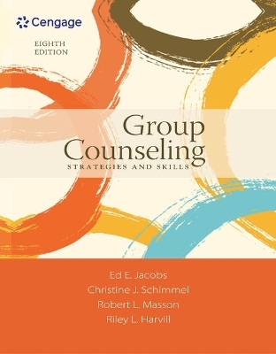 Bundle: Group Counseling: Strategies and Skills, 8th + Mindtap Counseling, 1 Term (6 Months) Printed Access Card - Ed E Jacobs, Christine J Schimmel, Robert L L Masson, Riley L Harvill