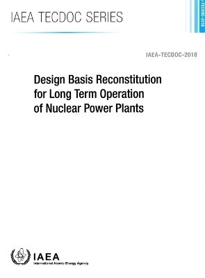 Design Basis Reconstitution for Long Term Operation of Nuclear Power Plants -  Iaea