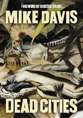 Dead Cities - Mike Davis