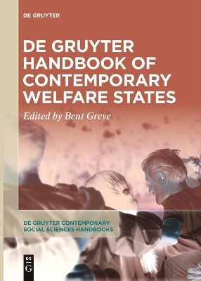 De Gruyter Handbook of Contemporary Welfare States - Bent Greve