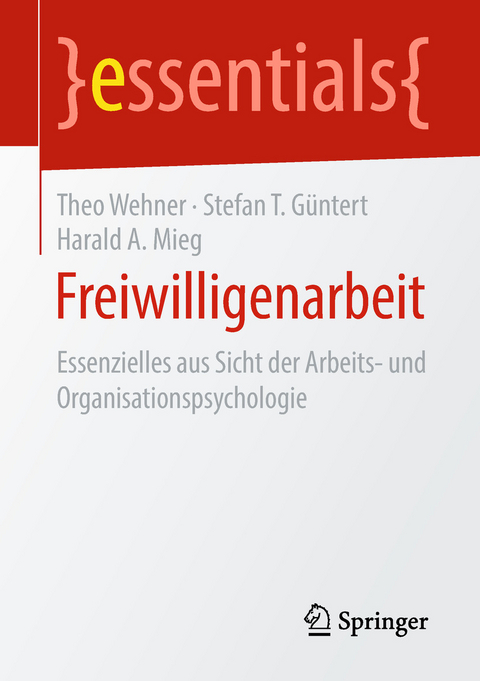 Freiwilligenarbeit - Theo Wehner, Stefan T. Güntert, Harald A. Mieg
