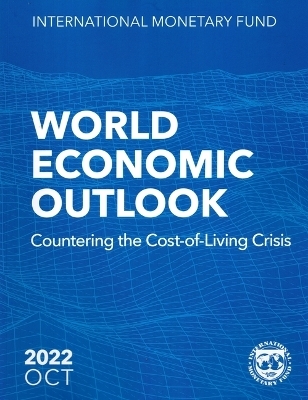 World Economic Outlook, October 2022 -  International Monetary Fund Research Department