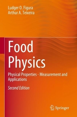 Food Physics - Ludger O. Figura, Arthur A. Teixeira