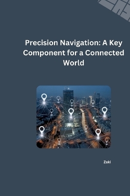 Beyond GPS: Exploring Solutions for Seamless Indoor and Outdoor Navigation -  Zaki