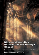 Die verschlüsselten Botschaften der Rosslyn Chapel - James Stewart