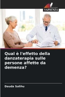 Qual è l'effetto della danzaterapia sulle persone affette da demenza? - Dauda Salihu