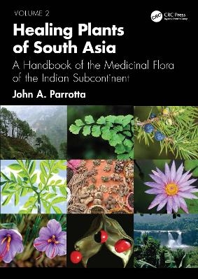 Healing Plants of South Asia - John A. Parrotta