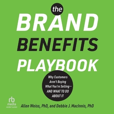 The Brand Benefits Playbook - Allen Weiss, Debbie J Macinnis