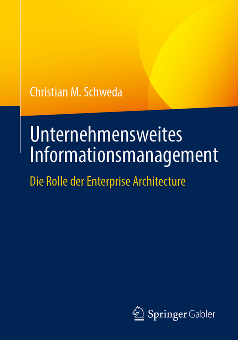 Unternehmensweites Informationsmanagement - Christian M. Schweda