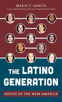 The Latino Generation - Mario T. García