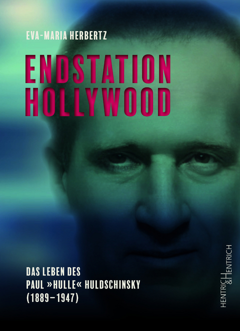 Endstation Hollywood - Eva-Maria Herbertz