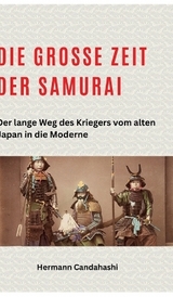 Die große Zeit der Samurai - Hermann Candahashi