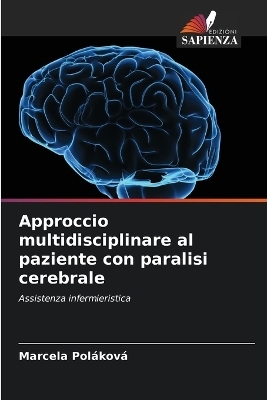 Approccio multidisciplinare al paziente con paralisi cerebrale - Marcela Pol�kov�