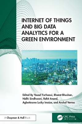 Internet of Things and Big Data Analytics for a Green Environment - 