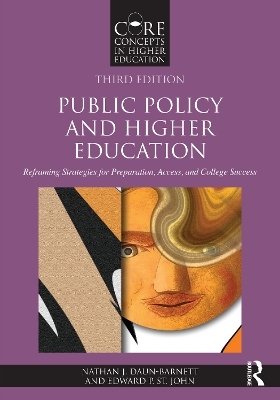 Public Policy and Higher Education - Nathan J. Daun-Barnett, Edward P. St. John