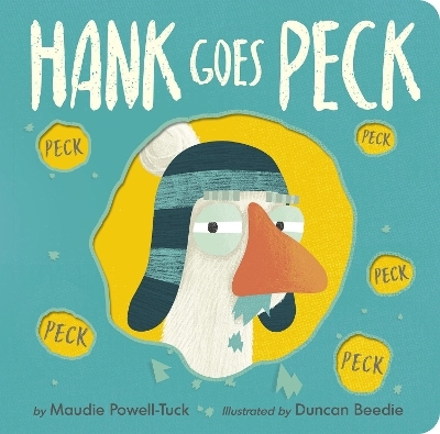 Hank Goes Peck - Maudie Powell-Tuck