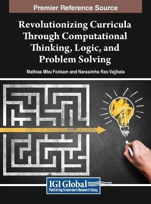 Revolutionizing Curricula Through Computational Thinking, Logic, and Problem Solving - 