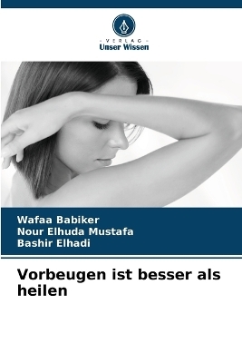 Vorbeugen ist besser als heilen - Wafaa Babiker, Nour Elhuda Mustafa, Bashir Elhadi