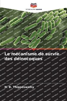 Le mécanisme de survie des déinocoques - N B Thippeswamy