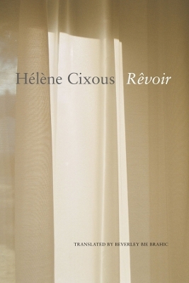 Rêvoir - Hélène Cixous