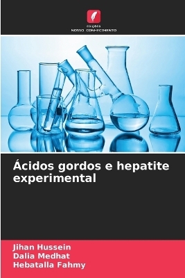 �cidos gordos e hepatite experimental - Jihan Hussein, Dalia Medhat, Hebatalla Fahmy