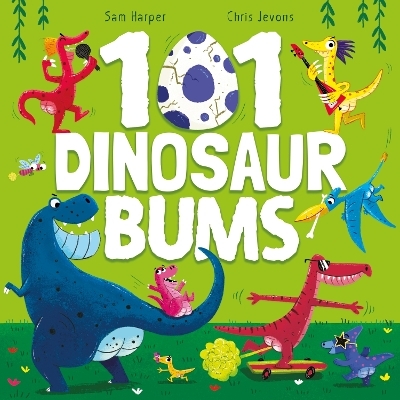 101 Dinosaur Bums - Sam Harper