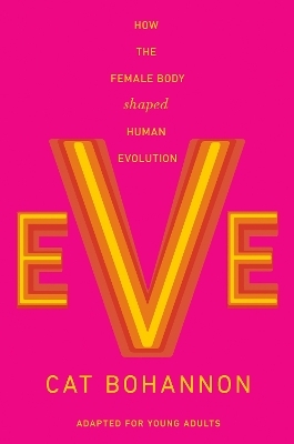 Eve (Adapted for Young Adults) - Cat Bohannon