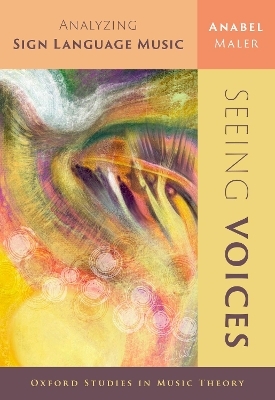 Seeing Voices - Anabel Maler