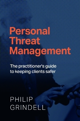 Personal Threat Management - Philip Grindell