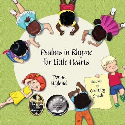 Psalms in Rhyme for Little Hearts - Donna Wyland
