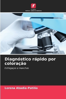 Diagnóstico rápido por coloração - Lorena Abadía-Patiño