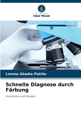 Schnelle Diagnose durch Färbung - Lorena Abadía-Patiño