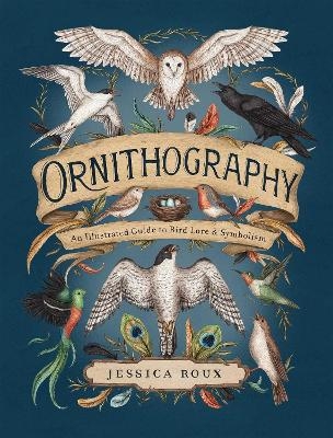 Ornithography - Jessica Roux