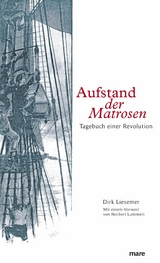 Aufstand der Matrosen - Dirk Liesemer