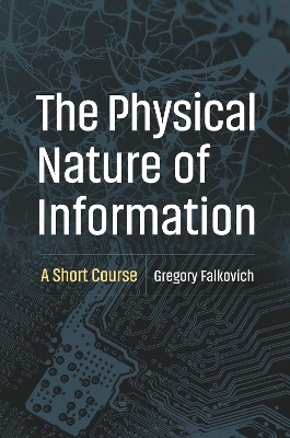 The Physical Nature of Information - Gregory Falkovich