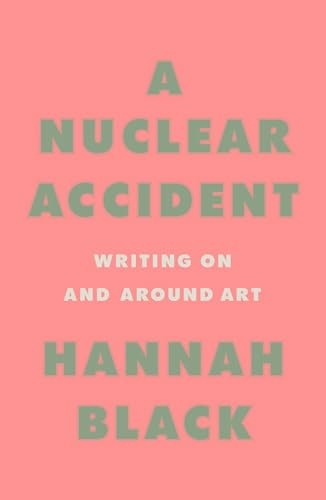 A Nuclear Accident - Hannah Black