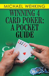 Winning 4 Card Poker: a Pocket Guide - MICHAEL WEHKING