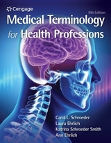 Medical Terminology for Health Professions, Spiral bound Version - Schroeder, Katrina; Ehrlich, Laura; Ehrlich, Ann; Schroeder, Carol