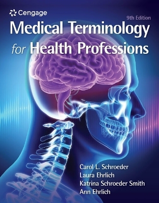 Medical Terminology for Health Professions, Spiral bound Version - Katrina Schroeder, Laura Ehrlich, Ann Ehrlich, Carol Schroeder