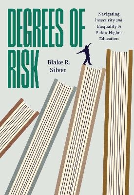 Degrees of Risk - Blake R. Silver