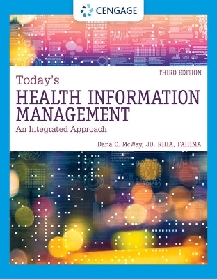 Today's Health Information Management: An Integrated Approach, Loose-Leaf Version - Dana C McWay