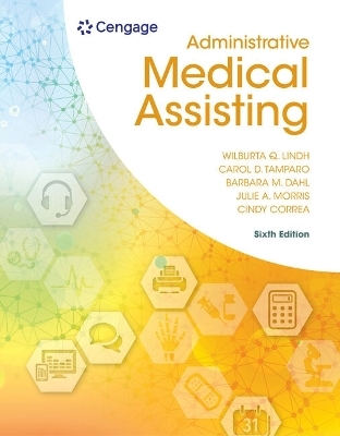 Bundle: Administrative Medical Assisting, 6th + Study Guide - Wilburta Q Lindh, Carol D Tamparo, Barbara M Dahl, Julie Morris, Cindy Correa
