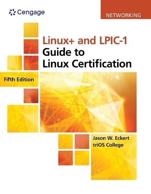 Bundle: Linux+ and Lpic-1 Guide to Linux Certification, 5th + Mindtap, 1 Term Printed Access Card - Jason Eckert