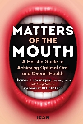 Matters of the Mouth - Dr. Thomas J. Lokensgard