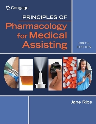 Bundle: Principles of Pharmacology for Medical Assisting, 6th + Mindtap Medical Assisting, 4 Term (24 Months) Printed Access Card - Jane Rice